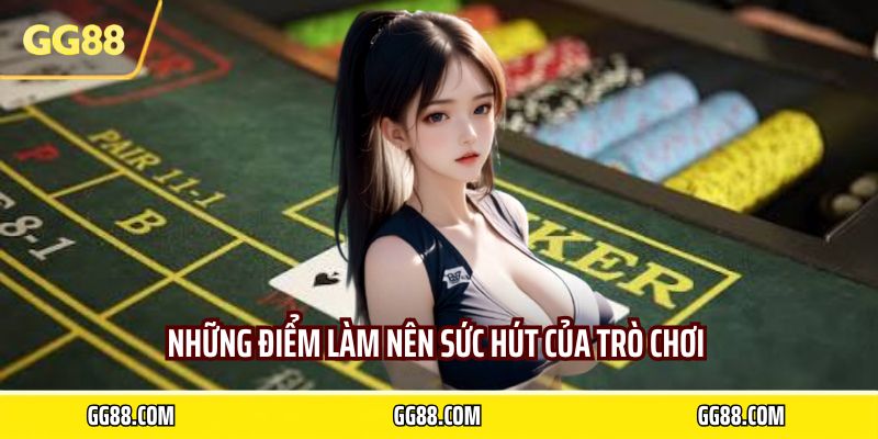 Những điểm làm nên sức hút của trò chơi